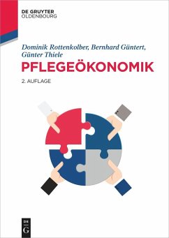 Pflegeökonomik - Rottenkolber, Dominik;Güntert, Bernhard;Thiele, Günter