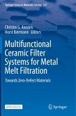 Multifunctional Ceramic Filter Systems for Metal Melt Filtration Multifunctional Ceramic Filter Systems for Metal Melt Filtration