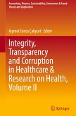 Integrity, Transparency and Corruption in Healthcare & Research on Health, Volume II