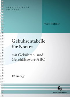 Gebührentabelle für Notare - Wudy, Harald;Waldner, Wolfram