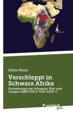 Verschleppt in Schwarz Afrika - Eddie Meier