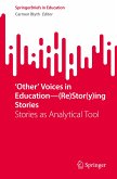 ¿Other¿ Voices in Education¿(Re)Stor(y)ing Stories