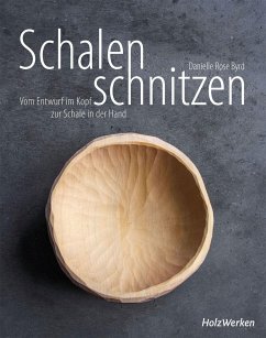 Schalen schnitzen - Byrd, Danielle Rose