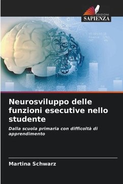 Neurosviluppo delle funzioni esecutive nello studente - Schwarz, Martina