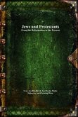 Jews and Protestants From the Reformation to the Present (eBook, ePUB)