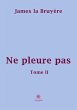 Ne pleure pas - Tome 2 (eBook, ePUB) - Bild 1