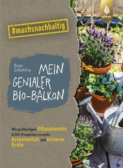 Mein genialer Bio-Balkon (eBook, ePUB) - Schattling, Birgit