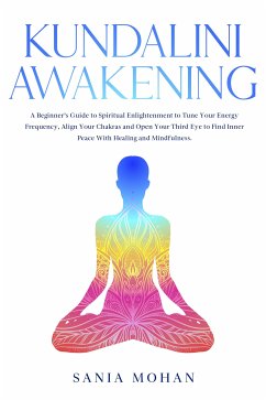 Kundalini Awakening (eBook, ePUB) - Mohan, Sania