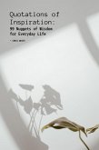 Quotations of Inspiration: 99 Nuggets of Wisdom for Everyday Life (eBook, ePUB) Quotations of Inspiration: 99 Nuggets of Wisdom for Everyday Life (eBook, ePUB)