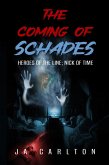 The Coming of Schades (Heroes of the Line, #1) (eBook, ePUB) The Coming of Schades (Heroes of the Line, #1) (eBook, ePUB)