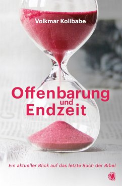 Offenbarung und Endzeit (eBook, ePUB) - Kolibabe, Volkmar