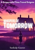 Whispers of Tomorrow (eBook, ePUB)