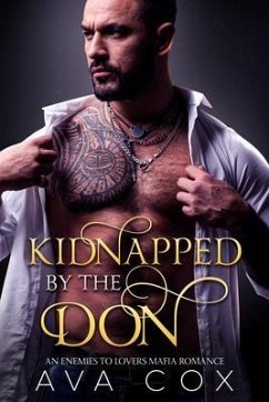 Kidnapped by the Don (eBook, ePUB) - Cox, Ava Kidnapped by the Don (eBook, ePUB) - Cox, Ava