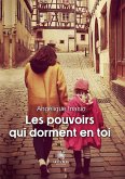 Les pouvoirs qui dorment en toi (eBook, ePUB)