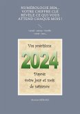 Numérologie 2024... Votre chiffre clé révèle ce qui vous attend chaque mois ! (eBook, ePUB)