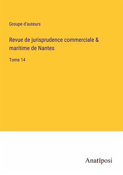 Revue de jurisprudence commerciale & maritime de Nantes - Groupe d'auteurs