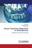 Visual Treatment Objectives in Orthodontics