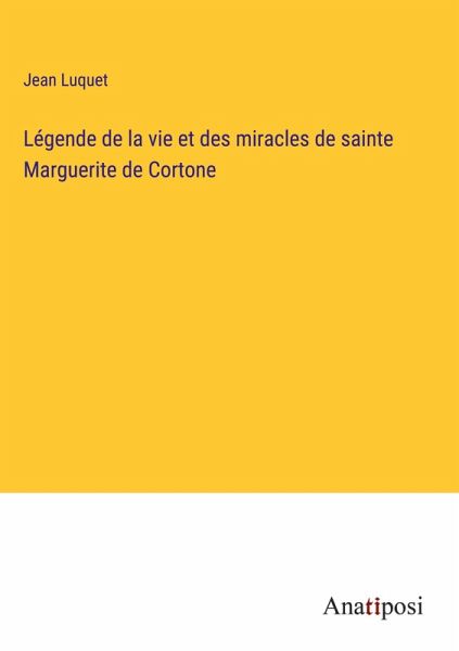 Légende de la vie et des miracles de sainte Marguerite de Cortone