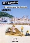 125 agostos en la historia de San Sebastián 125 agostos en la historia de San Sebastián