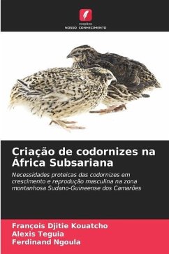 Criação de codornizes na África Subsariana - Djitie Kouatcho, François;Teguia, Alexis;Ngoula, Ferdinand
