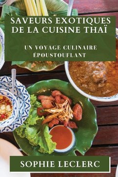 Saveurs Exotiques de la Cuisine Thaï - Leclerc, Sophie