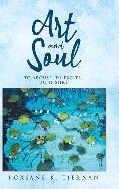 ART and SOUL - Tiernan, Roxsane K.