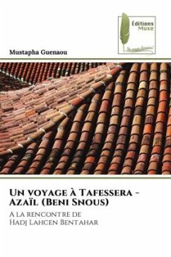 Un voyage à Tafessera - Azaïl (Beni Snous) - Guenaou, Mustapha