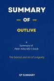 Summary of Outlive by Peter Attia MD : The Science and Art of Longevity (eBook, ePUB)