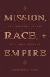 Mission, Race, and Empire (eBook, PDF) - Bild 1