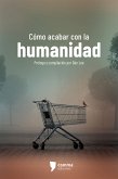 Cómo acabar con la humanidad (eBook, ePUB)