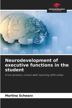 Neurodevelopment of executive functions in the student - Schwarz, Martina