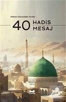 40 Hadis 40 Mesaj - Nebevi Deryadan Inciler - Oruc, Ibrahim