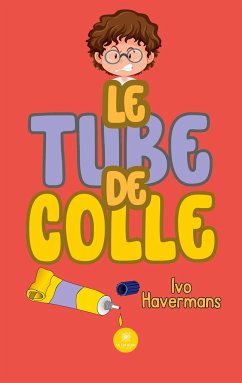 Le tube de colle - Ivo Havermans