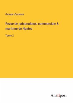 Revue de jurisprudence commerciale & maritime de Nantes - Groupe d'auteurs