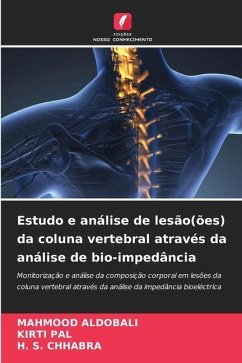 Estudo e análise de lesão(ões) da coluna vertebral através da análise de bio-impedância - ALDOBALI, MAHMOOD;Pal, Kirti;CHHABRA, H. S.