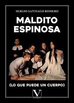 Cover Maldito Espinosa : lo que puede un cuerpo