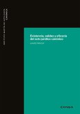 Existencia, validez y eficacia del acto jurídico canónico Existencia, validez y eficacia del acto jurídico canónico