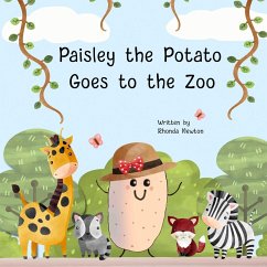 Paisley the Potato Goes to the Zoo - Newton, Rhonda