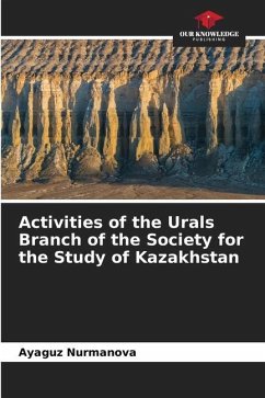 Activities of the Urals Branch of the Society for the Study of Kazakhstan - Nurmanova, Ayaguz