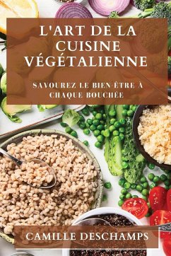 L'Art de la Cuisine Végétalienne - Deschamps, Camille