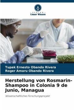 Herstellung von Rosmarin-Shampoo in Colonia 9 de Junio, Managua - Obando Rivera, Tupak Ernesto;Obando Rivera, Roger Amaru