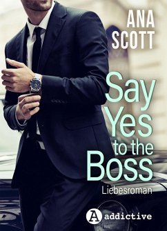 Cover Say Yes To The Boss: Liebesroman (eBook, ePUB)