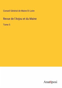 Revue de l'Anjou et du Maine - Conseil Général de Maine Et Loire