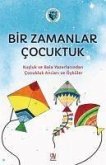 Bir Zamanlar Cocuktuk