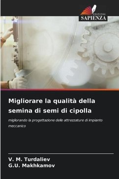 Migliorare la qualità della semina di semi di cipolla - Turdaliev, V. M.;Makhkamov, G.U.