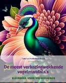De meest verbazingwekkende vogelmandala's   Kleurboek voor volwassenen   Ontwerpen om creativiteit te stimuleren