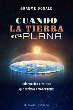 Cuando la tierra era plana (eBook, ePUB) - Donald, Graeme