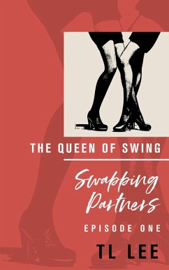 The Queen of Swing: Swapping Partners (eBook, ePUB) - Lee, Tl