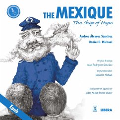 The Mexique, the Ship of Hope (eBook, ePUB) - Álvarez Sánchez, Andrea; Michael, Daniel D.