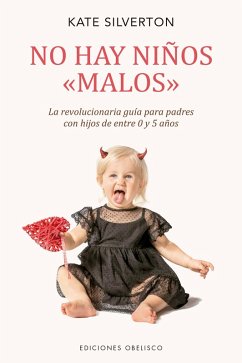 No hay niños <<malos>> (eBook, ePUB) - Silverton, Kate